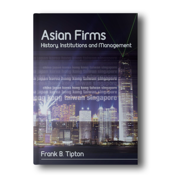 Asian Firms: History, Institutions and Management