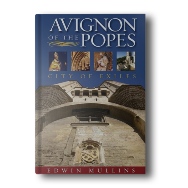 Avignon of the Popes: City of Exiles