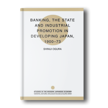 Banking-The-State-and-Industrial-Promotion-in-Developing-Japan-1900-73-Studies-in-the-Modern-Japanese-Economy-2002nd-Edition-1.png