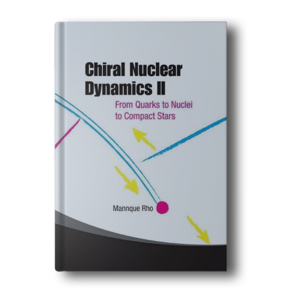 Chiral Nuclear Dynamics II: From Quarks to Nuclei to Compact Stars (2nd Edition)