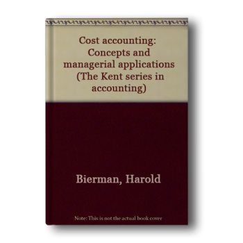 Cost-accounting-Concepts-and-managerial-applications-The-Kent-series-in-accounting-1.png