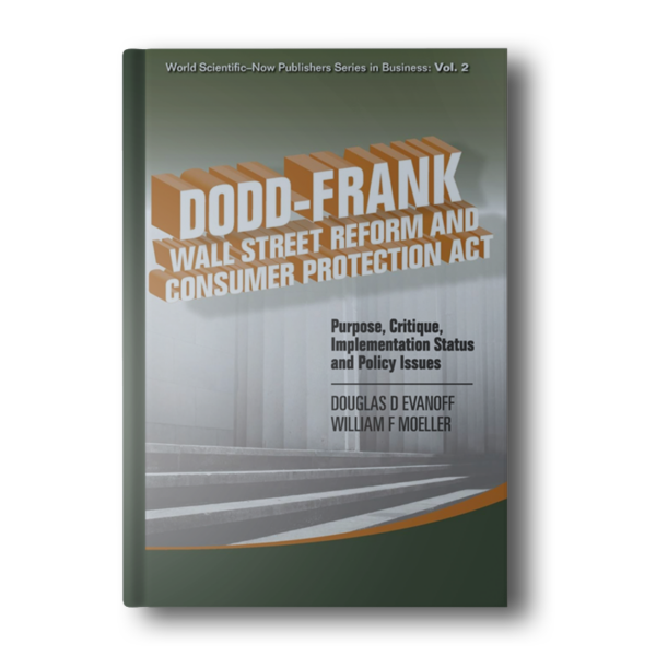 Dodd-Frank Wall Street Reform and Consumer Protection Act: Purpose, Critique, Implementation Status and Policy Issues