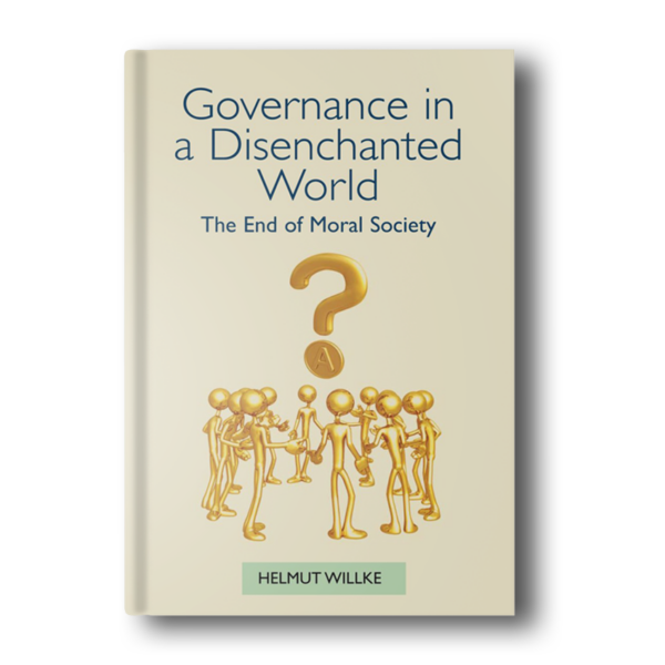 Governance in a Disenchanted World: The End of Moral Society