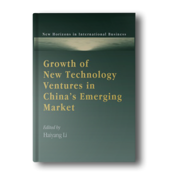 Growth-of-New-Technology-Ventures-in-Chinas-Emerging-Market-New-Horizons-in-International-Business-series-illustrated-edition-1.png