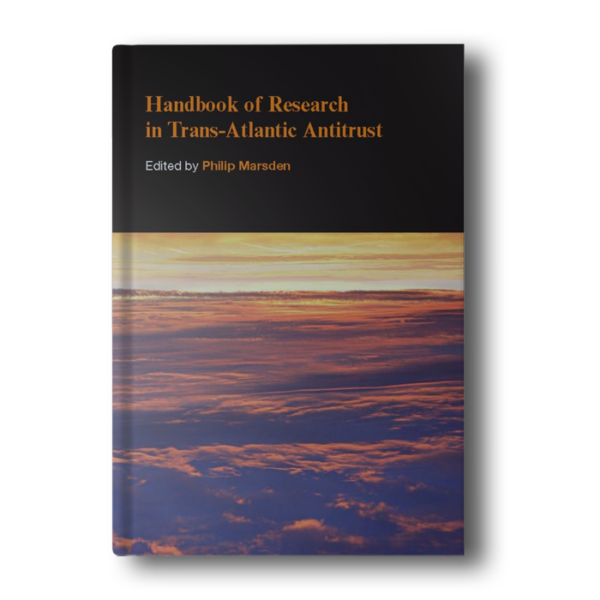 Handbook of Research in Trans-Atlantic Antitrust (Elgar Original Reference)