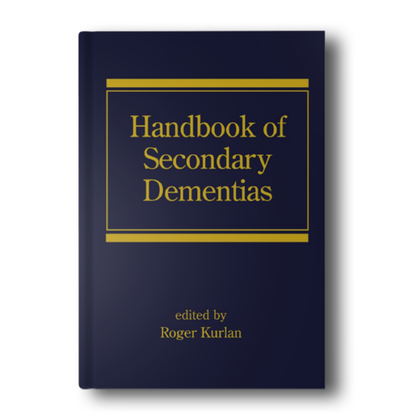 Handbook of Secondary Dementias (Neurological Disease and Therapy) 1st Edition