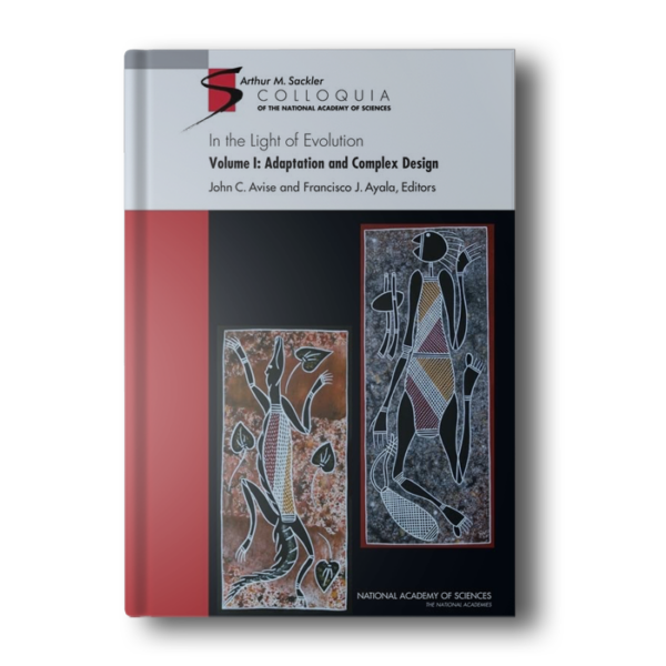 In the Light of Evolution: Volume I: Adaptation and Complex Design (Sackler Colloquium) Illustrated Edition