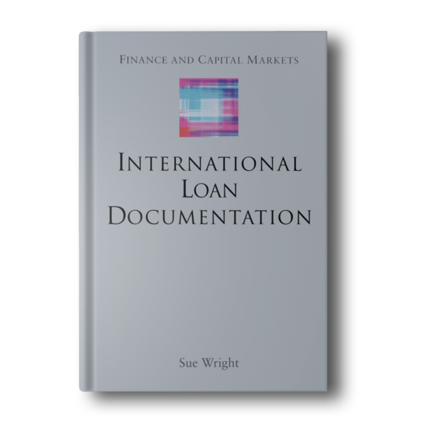 International Loan Documentation (Finance and Capital Markets Series)