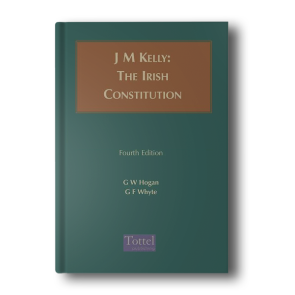 J M Kelly The Irish Constitution: Fourth Edition 4th Edition