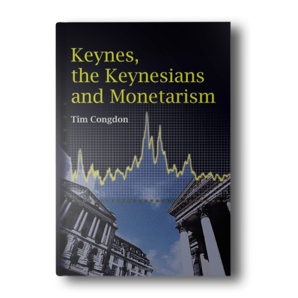 Keynes, the Keynesians and Monetarism Hardcover
