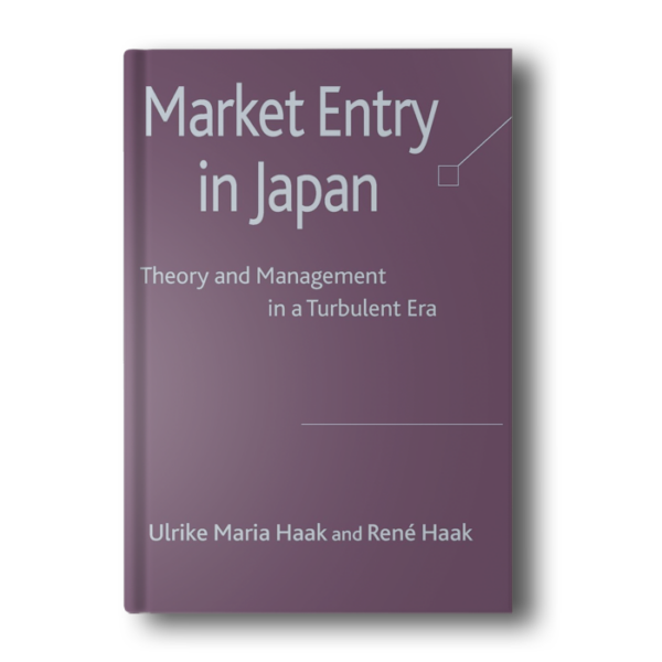 Market Entry in Japan: Theory and Management in a Turbulent Era 2008th Edition