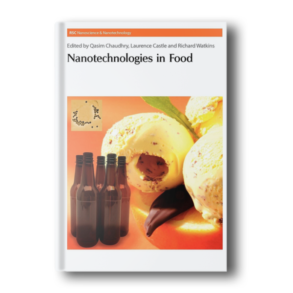 Nanotechnologies in Food (Nanoscience, Volume 14) 1st Edition