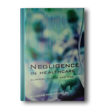 Negligence-in-Healthcare-Clinical-Claims-and-Risk-Paperback-1.png