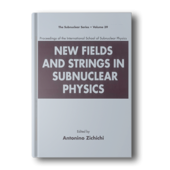 New-Fields-and-Strings-in-Subnuclear-Physics-Proceedings-of-the-International-School-of-Subnuclear-Physics-2.png