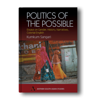 Politics-of-the-Possible-Essays-on-Gender-History-Narratives-Colonial-English-Anthem-South-Asian-Studies-Hardcover-1.png