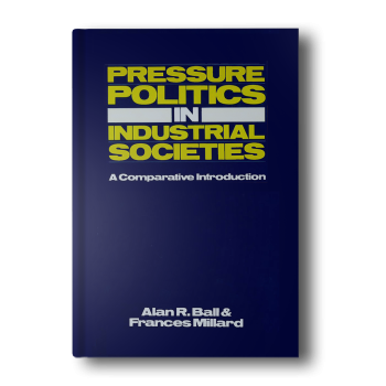 Pressure-Politics-in-Industrial-Societies-Hardcover-1.png