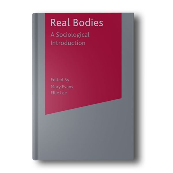Real Bodies: A Sociological Introduction Evans, Mary and Lee, Ellie