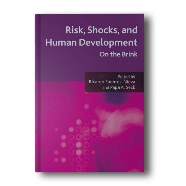 Risk, Shocks, and Human Development: On the Brink [Hardcover] Fuentes-Nieva, R. and Seck, P.