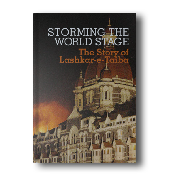 Storming the World Stage: The Story of Lashkar-E-Taiba [Hardcover] Stephen Tankel