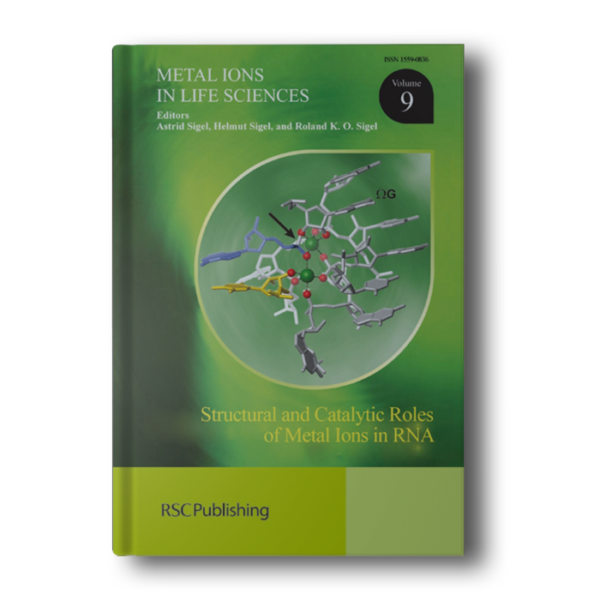 Structural and Catalytic Roles of Metal Ions in RNA (Metal Ions in Life Sciences, Volume 9) Sigel, Astrid; Sigel, Helmut and Sigel, Roland K O
