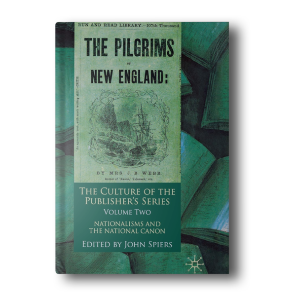 The Culture of the Publisher's Series: v. 2: Nationalisms and the National Canon [Hardcover] Spiers, John