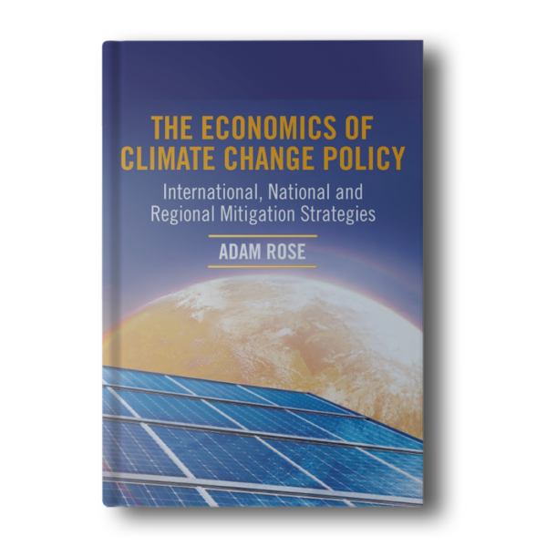 The Economics of Climate Change Policy: International, National and Regional Mitigation Strategies [Hardcover] Rose, Adam