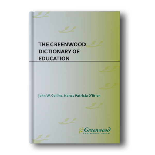 The Greenwood Dictionary of Education Collins, John and Collins