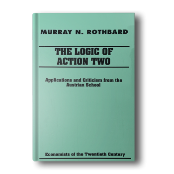 The-Logic-of-Action-Two-Applications-and-Criticism-from-the-Austrian-School-Economists-of-the-Twentieth-Century-series-2.png