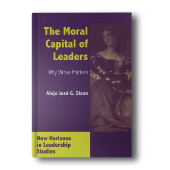 The-Moral-Capital-of-Leaders-Why-Virtue-Matters-New-Horizons-in-Leadership-Studies-Series-Hardcover-Alejo-Jose-G.-Sison-2.png