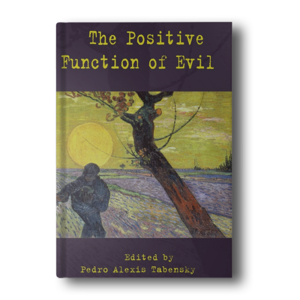 The Positive Function of Evil [Hardcover] Tabensky, P.