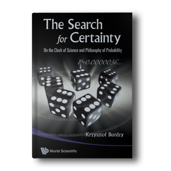 The Search for Certainty: On the Clash of Science and Philosophy of Probability [Hardcover] Burdzy, Krzysztof