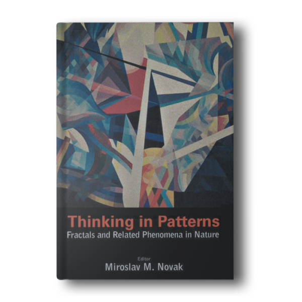 Thinking in Patterns: Fractals and Related Phenomena in Nature [Hardcover] Novak, Miroslav M