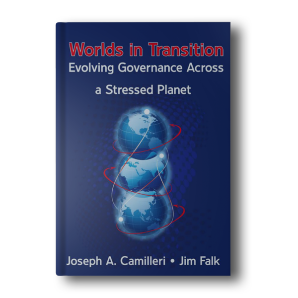 Worlds in Transition: Evolving Governance Across a Stressed Planet [Hardcover] Camilleri, Joseph A. and Falk, Jim