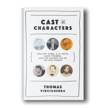 Cast-of-Characters-Wolcott-Gibbs-E.-B.-White-James-Thurber-and-the-Golden-Age-of.png